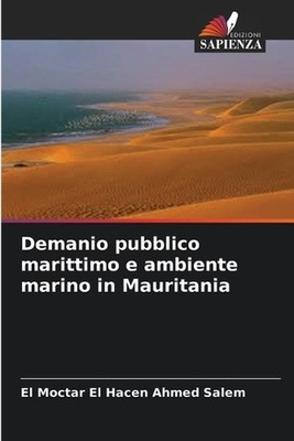 Demanio pubblico marittimo e ambiente marino in Mauritania by El Moctar El Hacen