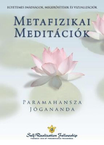 Metaphysical Meditations (Hungarian) [Hungarian] by Yogananda, Paramahansa