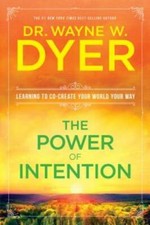 The Power of Intention - Paperback By Dyer, Dr. Wayne W. - VERY GOOD