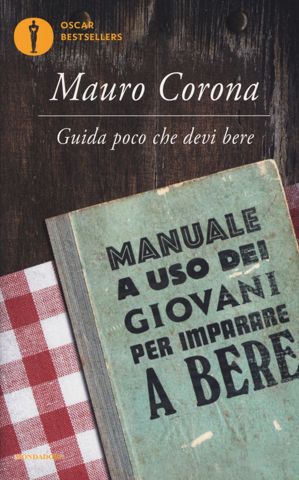 Oscar Mondadori Guida Poco Che Devi Bere - Mauro Corona - Immagine 3