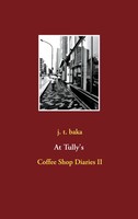 At Tully's | Coffee Shop Diaries Ii | J. T. Baka | Taschenbuch | 100 S. | 2020
