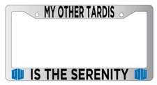 Chrome License Plate Frame Auto Accessory My Other Tardis Is the Serenity