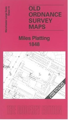 Miles Platting 1848: Manchester Large Scale Sheet 19 by Chris E Makepeace NEU B