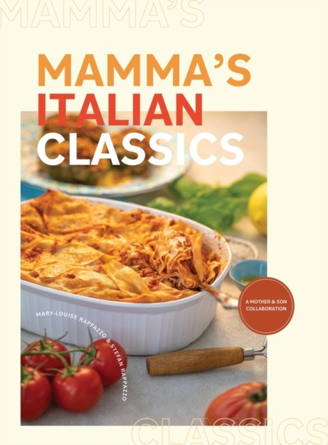 Mamma's Italian Classics by Mary-Louise Rappazzo (Hardback Book)