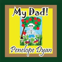 Penelope Dyan | My Dad! | Taschenbuch | Englisch (2014) | Ean 9781614771654