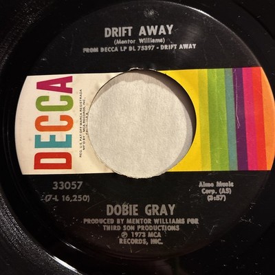 DOBIE GRAY Drift Away / City Stars DECCA 45 RPM