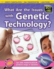 What Are the Issues With Genetic Technology? (Sci-Hi) by