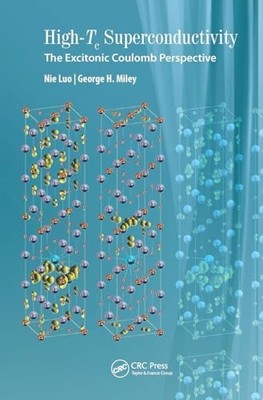 High-Tc Superconductivity: The Excitonic Coulomb Perspective by Nie Luo NEW