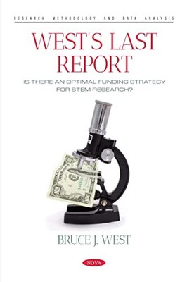 West's Last Report: Is There an Optimal Funding Strategy for STEM Research? by