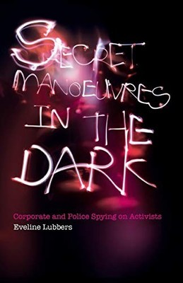Secret Manoeuvres in the Dark: Corpo... by Lubbers, Eveline Paperback / softback
