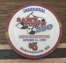 Sam s Town Robinsville MS Inaugural 250 1999 5 Casino Chip Memphis Motors