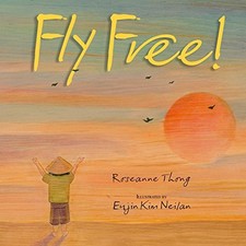 Fly Free! by Thong, Roseanne