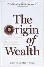 The Origin of Wealth: The Radical Remaking of Economics and What it Means for Bu
