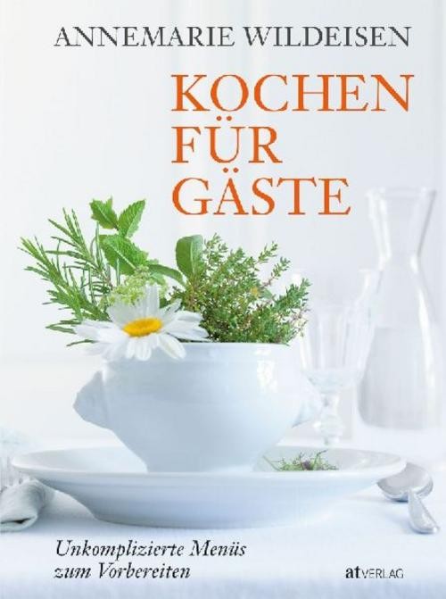 Kochen für Gäste. Unkomplizierte Menüs zum Vorbereiten. - Bild 2