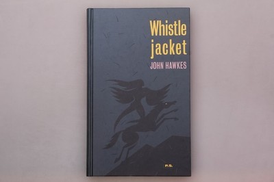 156802 John Hawkes WHISTLE JACKET HC Roman SEHR GUTER ZUSTAND!