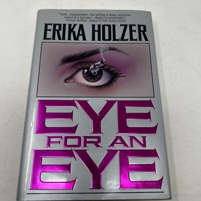 Eye for an Eye by Erika Holzer (1993, Hardcover) First