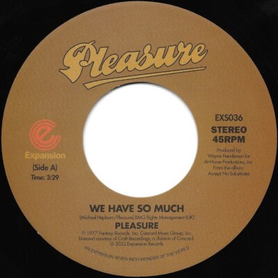 PLEASURE '' WE HAVE SO MUCH '' / '' JOYOUS '' NEW UK 7'' SOUL FUNK R&B JAZZ