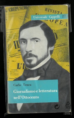 Journalismus und Literatur im 19. Jahrhundert Tenca Universal Cappelli 27 1959 »