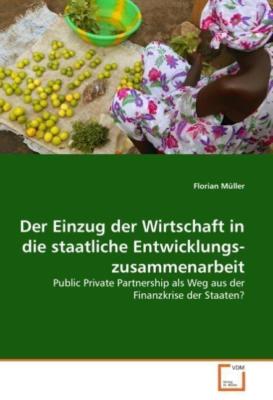 Der Einzug der Wirtschaft in die staatliche Ent­wick[...] | Buch | 9783836473644
