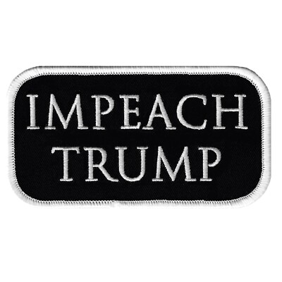 IMPEACH DONALD TRUMP IRON-ON PATCH embroidered PRESIDENT ELECTION 2016 DEMOCRAT