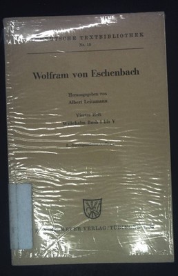 Wolfram von Eschenbach; H. 4., Willehalm : Buch 1 bis 5. Altdeutsche Textbibliot
