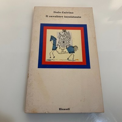Der nicht existierende Ritter Erzählung von Italo Calvino. Einaudi