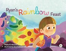 Ryan's Rainbow Feast by Maha El Akoum 9781787961197 NEW Free UK Delivery
