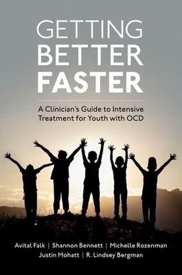 Getting Better Faster: A Clinician's Guide to Intensive Treatmen