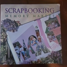 Scrapbooking with Memory Makers 1999, Hardcover 