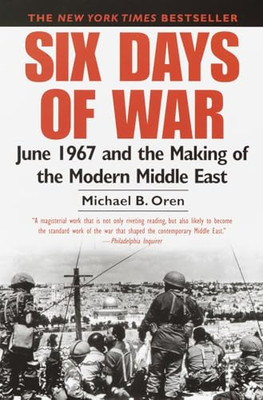 Six Days of War: June 1967 and the Making of the Modern -  NEW Michael B. Oren 2