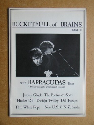 Bucketfull of Brains. No. 13. 1985. With Barracudas Flexi. Jeremy Gluck etc