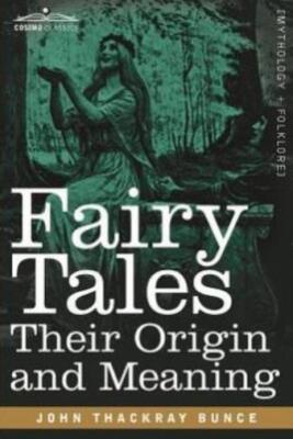 Fairy Tales: Their Origin And Meaning