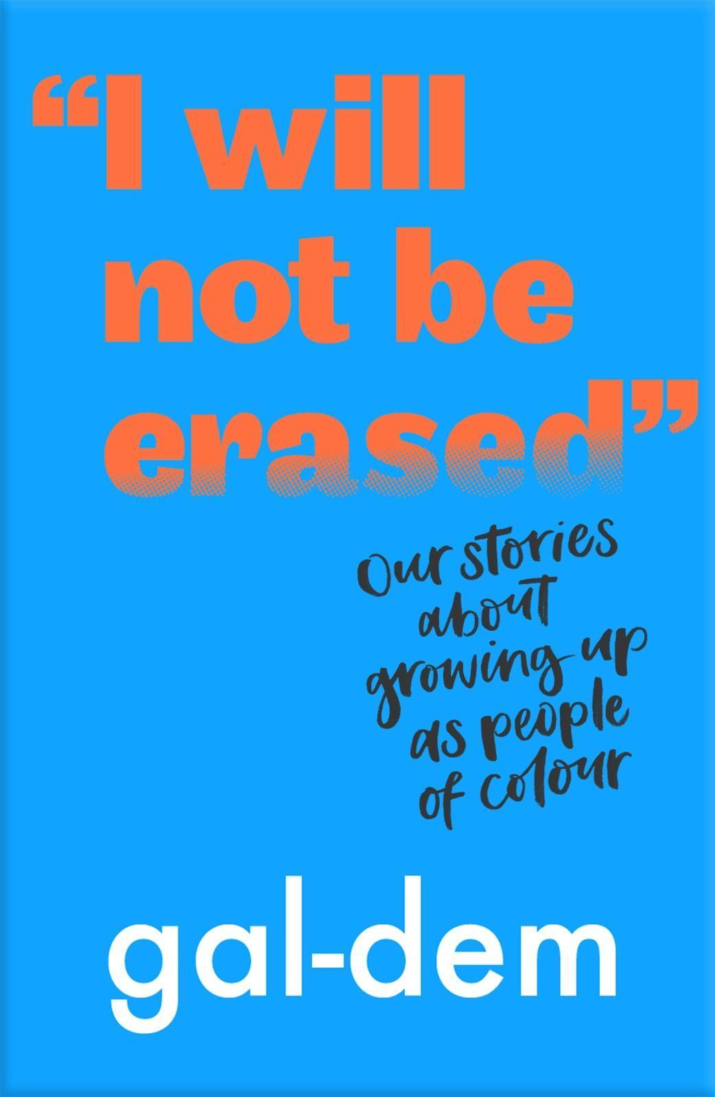 Thumbnail - i Will Not Be Erased"": Our Stories About Growing Up As People Of