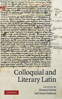 Colloquial and Literary Latin Dickey Chahoud Hardback Cambridge University Press