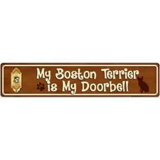 My Boston Terrier Is My Doorbell 3"x12" street sign plaque Home Door Garage Wall
