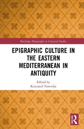 Epigraphic Culture in the Eastern Mediterranean in Antiquity - 9780367456221