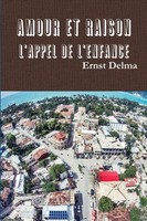 Ernst Delma | Amour Et Raison - L'appel De L'enfance | Taschenbuch | Englisch