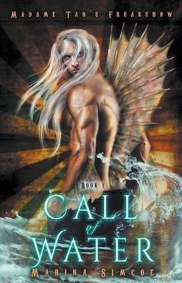 Marina Simcoe Call of Water (Paperback) Madame Tan's Freakshow (UK IMPORT)