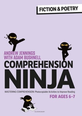 Comprehension Ninja for Ages 67 Fiction  Poetry by Adam Bushnell PAPERBACK