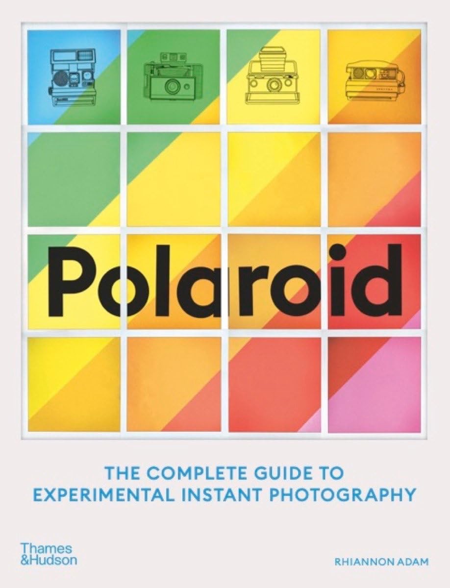 Polaroid : The Complete Guide to Experimental Instant Photography by Rhiannon... - Image 5