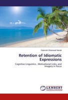 Retention Of Idiomatic Expressions Fatemeh Ghanavati Nasab