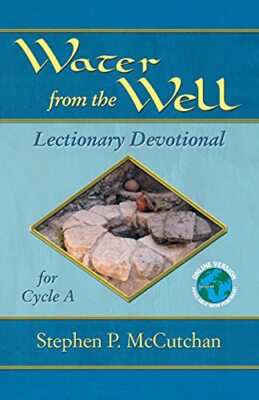 McCutchan - Water from the Well  Lectionary Devotional for Cycle A - N - X555z