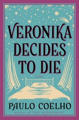 Veronika Decides to Die : A Novel of Redemption Paperback Paulo C