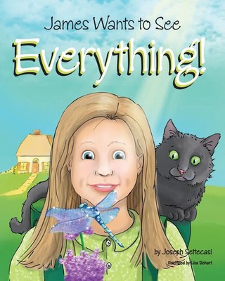 Joseph C Settecasi | James Wants to See Everything | Taschenbuch | Englisch