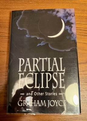 Partial Eclipse by Graham Joyce SIGNED LIMITED Subterranean Press HC LIKE NEW!