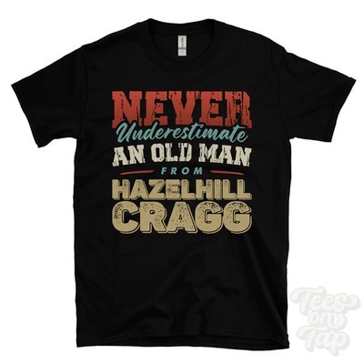 NIEMALS UNTERSCHÄTZEN SIE EINEN ALTEN MANN AUS HAZELHILL CRAGG T-SHIRT Weihnachtsgeschenk Grünkopf