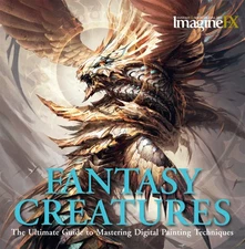 Fantasy Creatures: The Ultimate Guide to Mastering Digital Painting Techniques,
