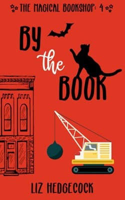 By The Book: 4 (The Magical Bookshop), Hedgecock, Liz