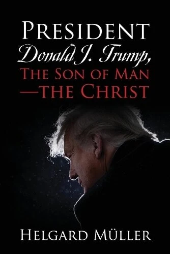 Helgard Müller President Donald J. Trump, The Son of Man (Paperback) (US IMPORT) - Picture 1 of 1