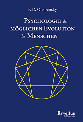 P D Ouspensky / Psychologie Der Möglichen Evolution Des Menschen